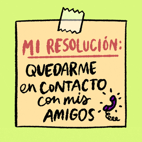 My resolution: stay in contact with my friends Spanish text