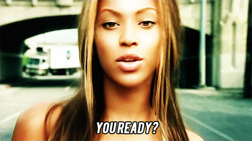 You Ready Beyonce GIF - Find & Share on GIPHY