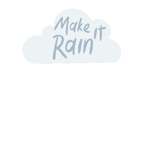 Raining Make It Rain Sticker by Trisha Zemp