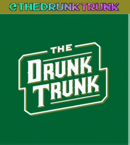 The Drunk Trunk GIF