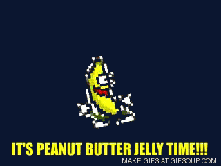 Peanut butter jelly!