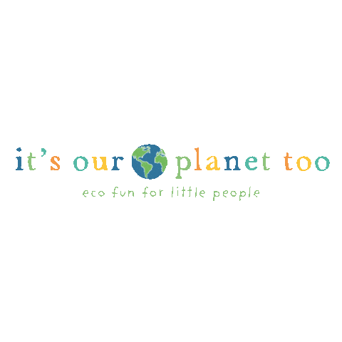 It's Our Planet Too Sticker