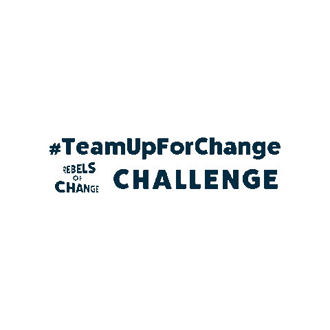 Teamupforchange Sticker by Rebels of Change