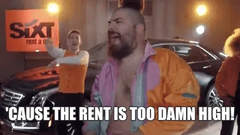 Too Damn High Rent GIF by Sixt