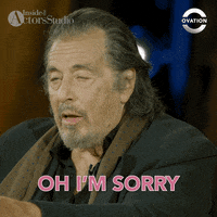 Sorry Al Pacino GIF by Ovation TV