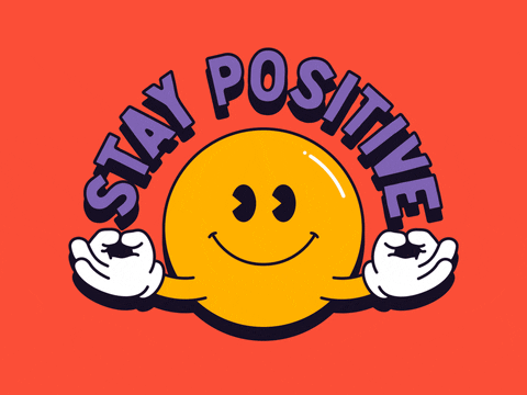 Stay-positive GIFs - Get the best GIF on GIPHY