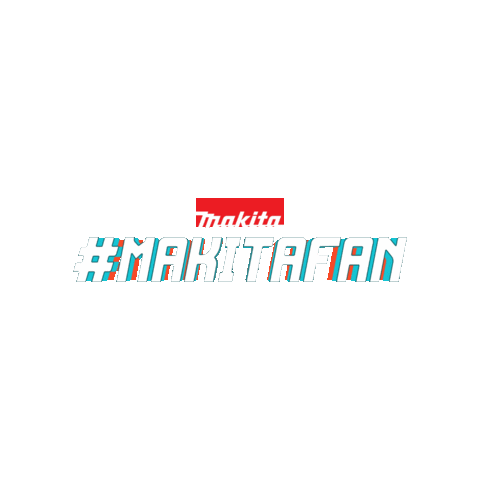 Makitafan Sticker by MakitaLatinAmerica