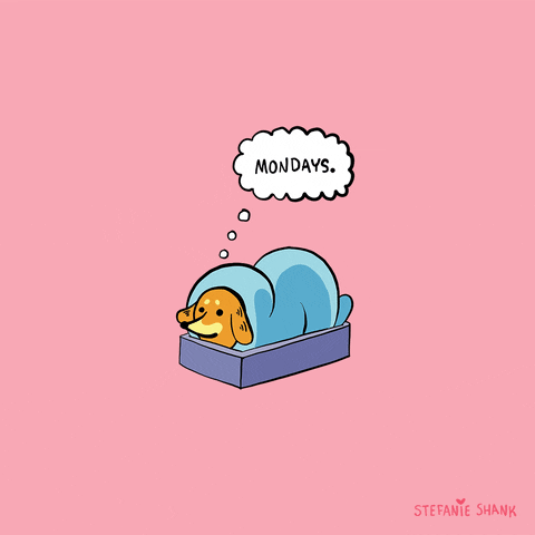Illustrated gif. A little dachshund is tucked under a blue blanket in a box. It covers its head under the blanket to hide. A thought bubble is over its head that says, “Mondays.”