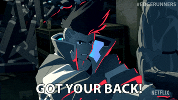 Ill Protect You Got Your Back GIF by Cyberpunk: Edgerunners