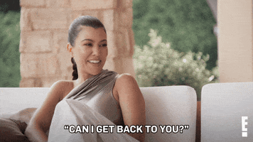 Keeping Up With The Kardashians Idk GIF by E!