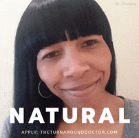 it is what is natural beauty GIF by Dr. Donna Thomas Rodgers