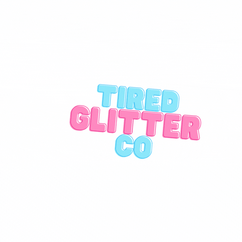 Tired Glitter Co GIF