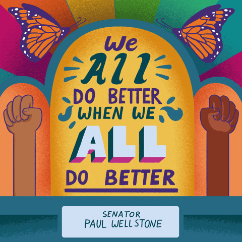 "We all do better when we all do better" - Sen. Paul Wellstone