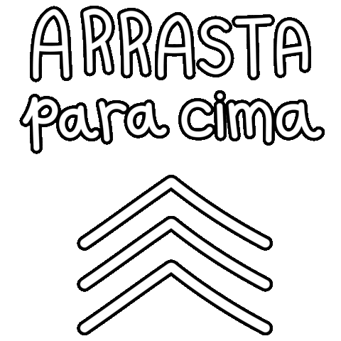 Arrasta Pra Cima Swipe Up Sticker