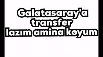 Galatasaraya Transfer Lazım Amina Koyum GIF