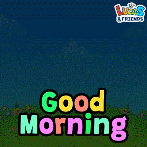 Good Morning Gm GIF by Lucas and Friends by RV AppStudios