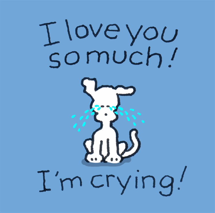 I Love You Im Crying GIF by Chippy the Dog Find & Share on GIPHY