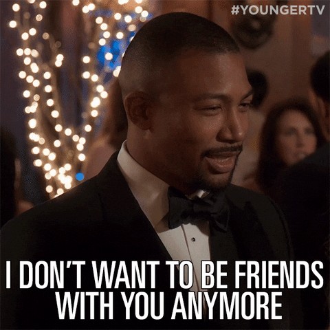 nofriendship dontwanttobefriends GIF by YoungerTV