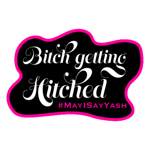 Bitchgettinghitched Sticker