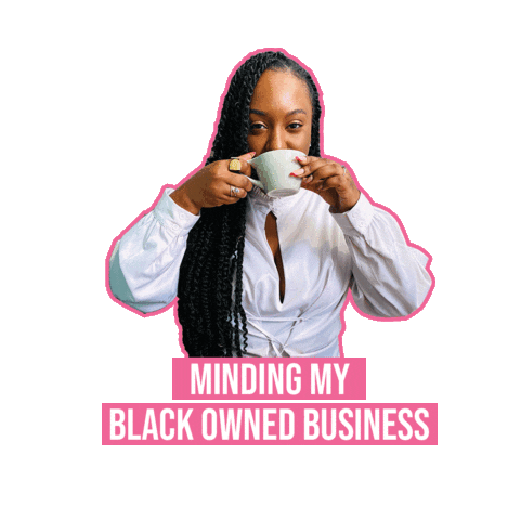 Sips Tea Black Owned Business Sticker by Strut to Success