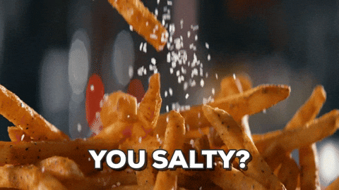 You Salty Gifs Get The Best Gif On Giphy