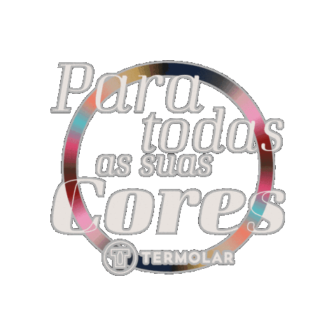 Para Todas As Suas Cores Sticker by Termolar