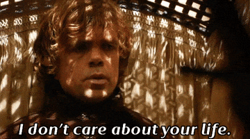 Game Of Thrones I Dont Care animated GIF