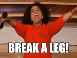 break a leg good luck GIF