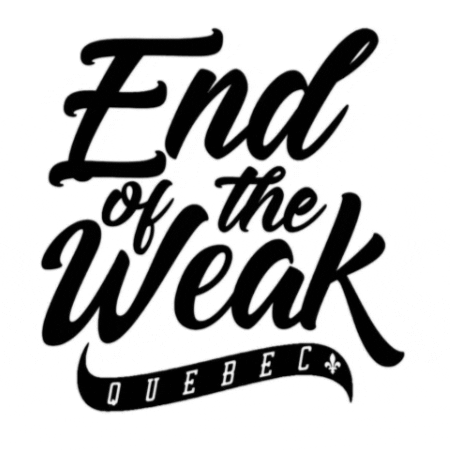 End Of The Weak GIF by EOWQuebec