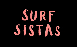 Surf Sisters GIF by Surfsistas