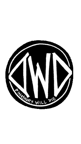 Dinosaurs Will Die Sticker