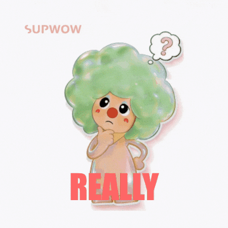 Doubt Seriously GIF by SUPWOW