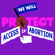 We Will Protect Access to Abortion in Washington