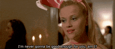 I'm never gonna be good enough for you, am I? reese witherspoon GIF