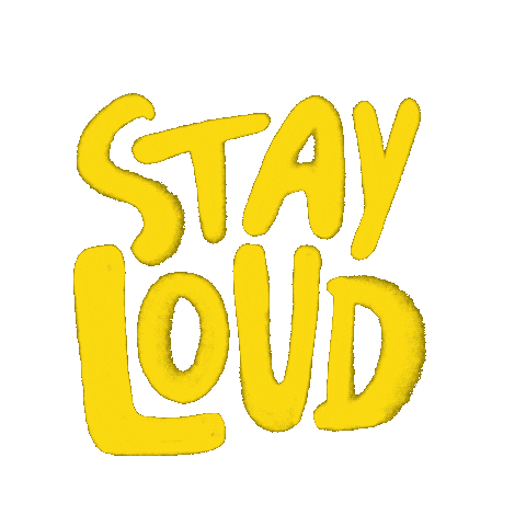 Stay Loud Sticker