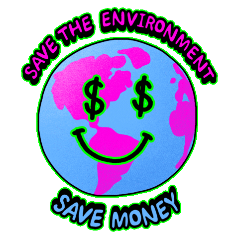 Text gif. Rotating Earth smiley face with green dollar bill eyes and the land indicated in hot pink, the message "Save the environment, save money" stretched around in hot pink and ocean blue, glowing neon green.