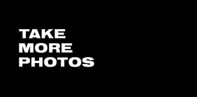 TAKE MORE PHOTOS GIF