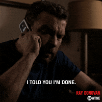 season 6 im done GIF by Ray Donovan