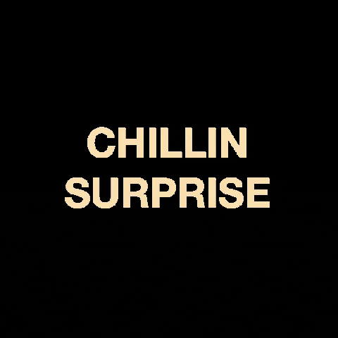 Chillin Surprise GIF by CHILLIN CLOTHING