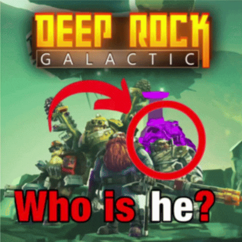 Who Is He Deep Rock Galactic GIF
