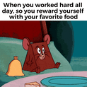 When you worked hard all day so you reward yourself with your favorite food motion meme
