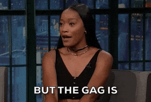 Keke Palmer but the gag is GIF
