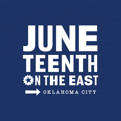 Juneteenthokc GIF by Juneteenth On The East