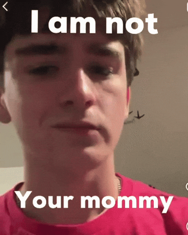 I Am Not Mom GIF