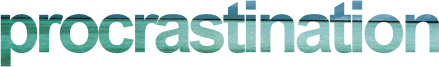 procrastination
