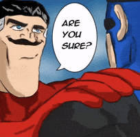 Are You Sure GIF