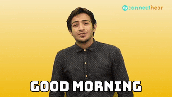 Good Morning Hello GIF by ConnectHearOfficial