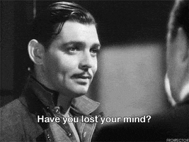 Movie gif. Black and white shot Clark Gable as Peter Warne in classic film It Happened One Night. He has a mustache and asks matter-of-factly, "Have you lost your mind?"