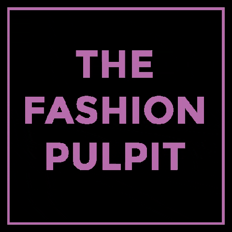 The Fashion Pulpit GIF