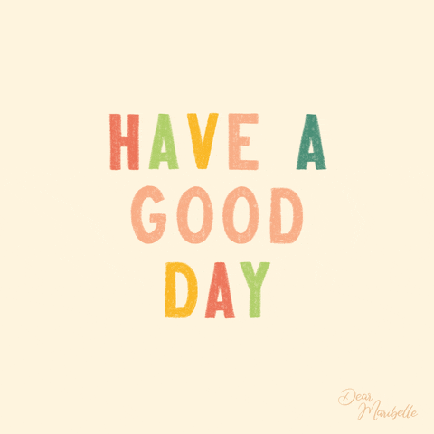 Text gif. The text, "Have a beautiful day," is written in pastel rainbow colors against a beige background. The word beautiful is replaced with an endless loop of other words including "lucky, successful, good, and lovely." 